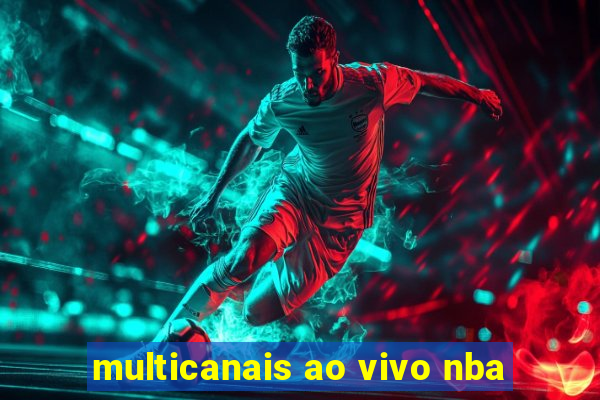 multicanais ao vivo nba